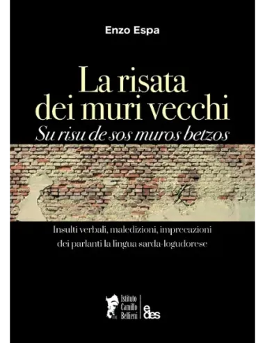 La risata dei muri vecchi - Su risu de sos muros betzos