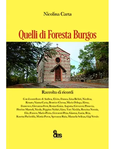 Quelli di Foresta Burgos. Raccolta di ricordi