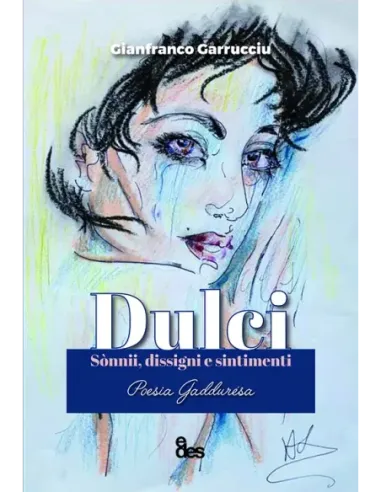 Dulci - Sònni, disegni e sintimenti - poesia gadduresa