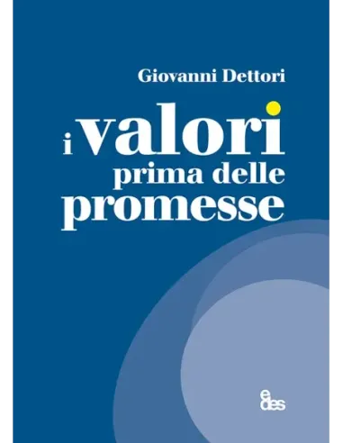 I valori prima delle promesse