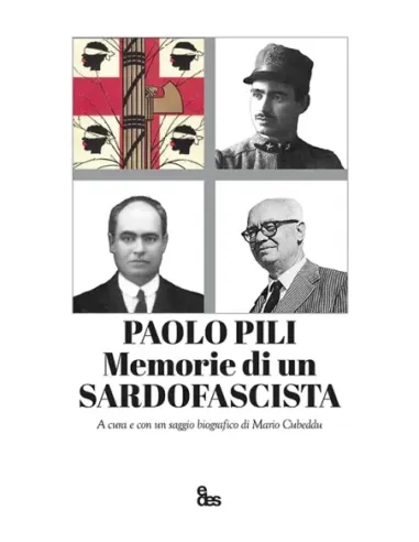 Paolo Pili - Memorie di un sardofascista