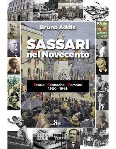 Sassari nel Novecento. Storia. Cronache. Persone 1900-1949