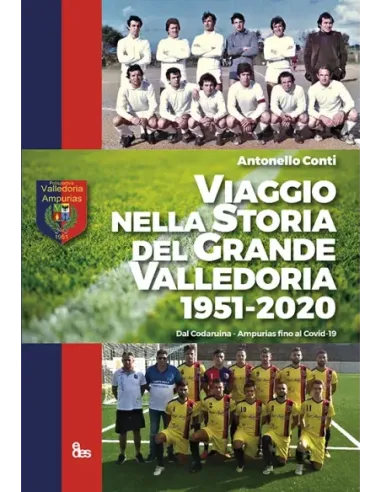 Viaggio nella storia del grande Valledoria 1951-2020