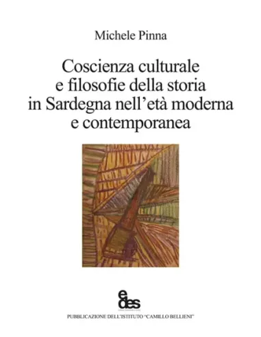 Coscienza culturale e filosofie della storia in Sardegna nell'età moderna e contemporanea