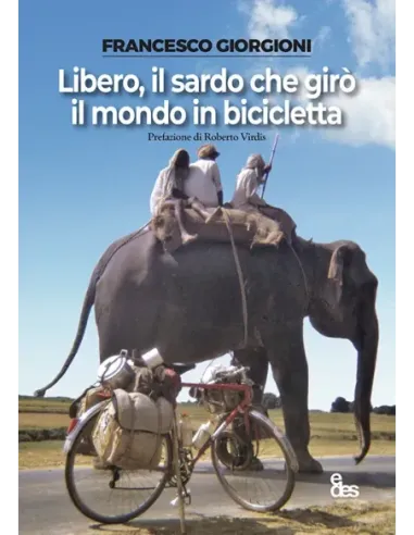 Libero, il sardo che girò il mondo in bicicletta