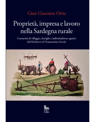 Proprietà, imprese e lavoro nella Sardegna rurale