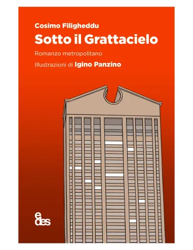 Sotto il grattacielo. Romanzo metropolitano (Seconda edizione)