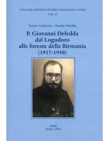 Padre Giovanni Deledda. Dal Logudoro alle foreste della Birmania (1917-1950)