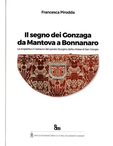 Il segno dei Gonzaga da Mantova a Bonnanaro